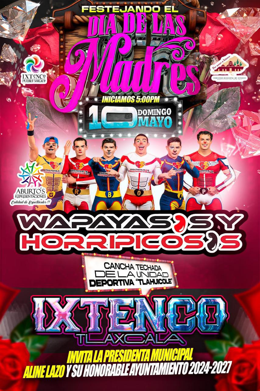 Ixtenco celebrará a las madres con espectáculo de Los Wapayasos y Horripicosos este 10 de&nbsp;mayo